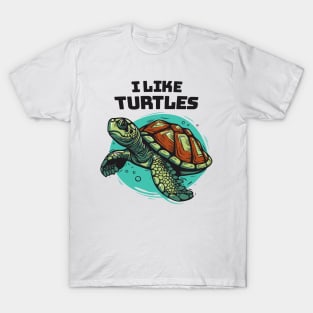 I Like Turtles || Sea Turtle Vector Art Illustration T-Shirt